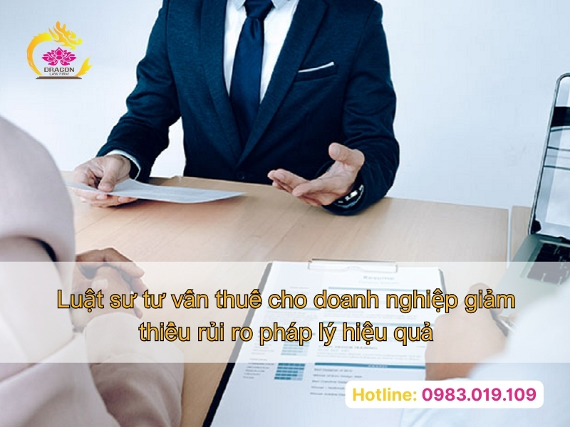 Luật sư tư vấn thuế cho doanh nghiệp giảm thiểu rủi ro pháp lý hiệu quả
